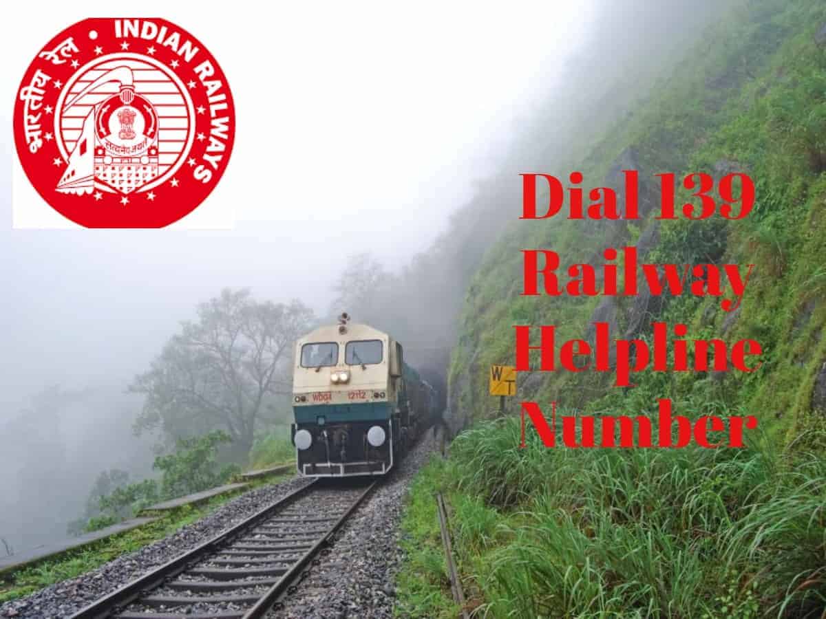 Dial 139 for all your Railway queries and complaints