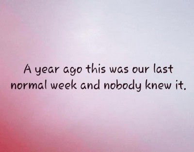 Arshad: A year ago this was our last normal week